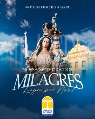 08 de Setembro | Dia de Nossa Senhora dos Milagres ✨
