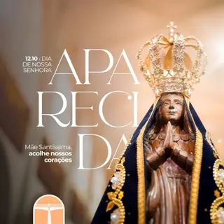 🙏 12 de outubro | Dia de Nossa Senhora Aparecida